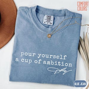Pour Yourself A Cup Of Ambition Shirt, Dolly Parton 9 To 5 Tee, Country Music Lover Gift