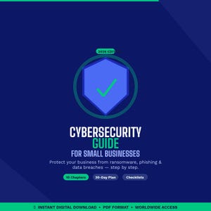Peut inclure: Un graphique bleu foncé annonçant un "GUIDE DE CYBERSÉCURITÉ POUR LES PETITES ENTREPRISES". Il comprend un hexagone bleu avec une coche verte et le texte "2026 EDIT". Le guide vise à protéger les entreprises contre les rançongiciels, le phishing et les violations de données.