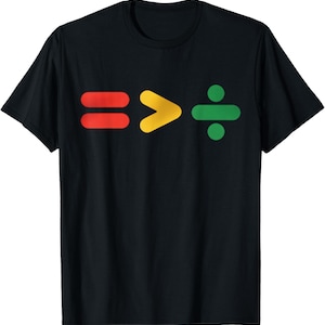 May include: A black short-sleeved t-shirt featuring a graphic print across the chest. The design consists of three mathematical symbols arranged horizontally: a red equals sign, a yellow greater-than sign, and a green division symbol.