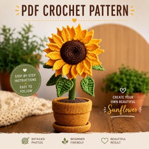 Pode incluir: Um padrão de crochê em PDF para um girassol em um vaso. O girassol tem pétalas amarelo-brilhante e um centro marrom-escuro, com folhas verdes em um caule verde. O vaso é marrom com um pires correspondente. O texto inclui PDF CROCHET PATTERN e CREATE YOUR OWN BEAUTIFUL Sunflower.
