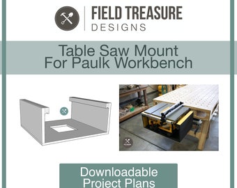 Table Saw Mount for Paulk Workbench - Downloadable Project Plans