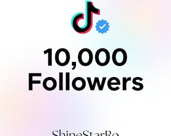 TikTok 10.000 Follower Wachstumsdienst | Schneller und echter Social Media Boost | ShineStarRO