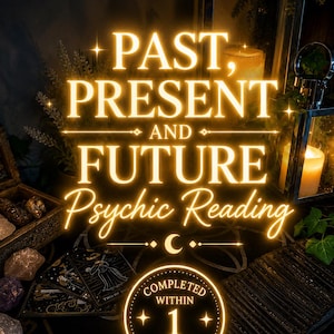 Past Present Future Tarot Reading | Psychic Guidance (Completed Within 1 Hour)