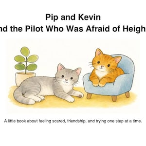 Pip and Kevin and the Pilot Who Was Afraid of Heights