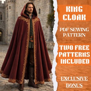 May include: A burgundy King Cloak with gold embroidered trim and a hood. The cloak is part of a PDF sewing pattern that includes two free patterns. The image also includes the text "EXCLUSIVE BONUS".