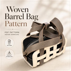 May include: A barrel bag with a woven exterior featuring cream and dark brown leather-like straps, a black inner compartment, and a zip closure. The text reads Woven Barrel Bag Pattern, PDF Pattern, and Instant Download.