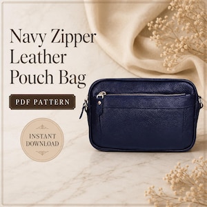 May include: A navy blue leather pouch bag with a zippered front pocket and a main zipper closure. The text on the image reads: Navy Zipper Leather Pouch Bag, PDF PATTERN, and INSTANT DOWNLOAD. The bag has a textured surface and metal hardware.