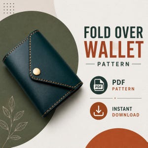 May include: A dark green fold over wallet with visible tan stitching and a gold-colored metal snap button closure. The text FOLD OVER WALLET PATTERN, PDF PATTERN, and INSTANT DOWNLOAD are displayed alongside icons for a PDF file and a download arrow.