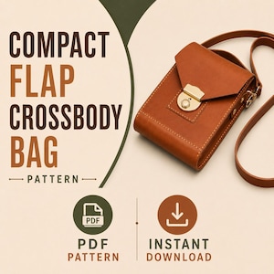 Może przedstawiać: Jasnobrązowa skórzana torebka na ramię z klapką i złotymi metalowymi okuciami. Obraz zawiera tekst COMPACT FLAP CROSSBODY BAG PATTERN, PDF PATTERN oraz INSTANT DOWNLOAD, a także ikonę PDF i strzałkę pobierania.