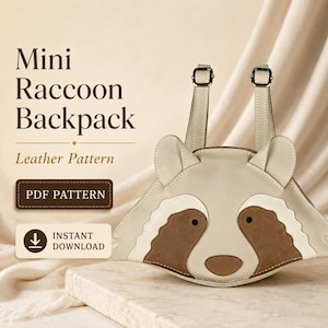 May include: A cream-colored mini raccoon backpack leather pattern featuring brown eye patches, a brown nose, and two upright ears. The text reads Mini Raccoon Backpack, Leather Pattern, PDF PATTERN, and INSTANT DOWNLOAD with a download icon.