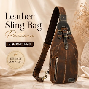 May include: A brown leather sling bag with a vertical zippered pocket, adjustable straps with brass buckles, and dark leather accents. The text reads Leather Sling Bag Pattern, PDF PATTERN, and INSTANT DOWNLOAD.