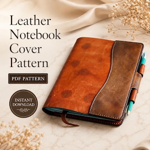 May include: A leather notebook cover with a two-tone design featuring a light brown main panel and a darker brown side panel with a pen loop holding a pencil. Text on the image reads: Leather Notebook Cover Pattern, PDF PATTERN, INSTANT DOWNLOAD.