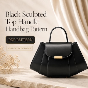Könnte beinhalten: Eine schwarze, skulpturierte Handtasche mit Henkel, strukturierter, ausgestellter Silhouette, geschwungener Klappe und rechteckigem Verschluss aus goldfarbenem Metall. Der Text lautet Black Sculpted Top Handle Handbag Pattern, PDF PATTERN, INSTANT DOWNLOAD.