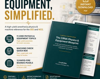 CRNA Physics and Equipment Blueprint, SEE and NCE Boards Study Guide