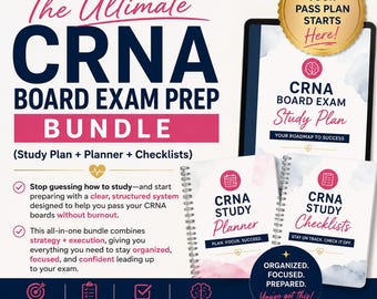 The Ultimate CRNA Board Exam Prep Bundle (Study Plan + Planner + Checklists)