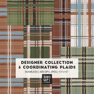 May include: A digital collection of six coordinating plaid patterns featuring hand-drawn lines in shades of olive green, brown, light blue, and cream. The text reads: DESIGNER COLLECTION 6 COORDINATING PLAIDS SEAMLESS | 300 DPI | JPEG | 12"x12" Say uri creates.