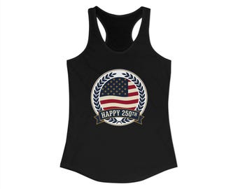 Women's Ideal Racerback Tank  Happy 250th Independence day