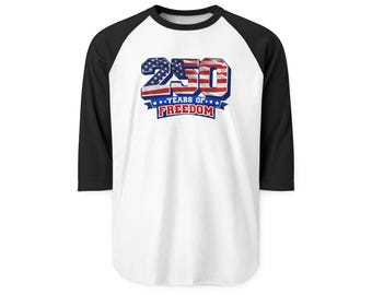 250 Years Freedom Raglan Shirt | Distressed American Flag Patriotic Tee