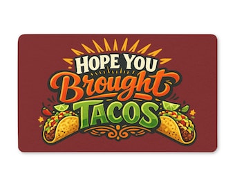 Mam nadzieję, że przyniosłeś wycieraczkę z tacos | Wycieraczka powitalna z tacos, zabawny wystrój kuchni