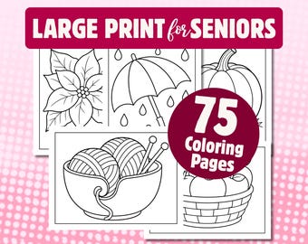 Large Print Coloring Pages for Seniors, 75 Printable Adult Coloring Pages PDF, Bold Easy Variety Pack