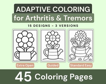 May include: A digital coloring book titled ADAPTIVE COLORING for Arthritis & Tremors, featuring 15 designs in 3 versions for a total of 45 coloring pages. The image displays three black and white line art examples labeled Extra Open, Guided, and Standard Easy.