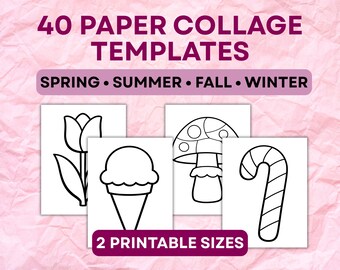 May include: A collection of 40 paper collage templates featuring seasonal designs including a tulip, ice cream cone, mushroom, and candy cane. The text reads 40 PAPER COLLAGE TEMPLATES, SPRING SUMMER FALL WINTER, and 2 PRINTABLE SIZES on a pink background.
