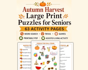 May include: A digital activity book titled Autumn Harvest Large Print Puzzles for Seniors with 63 activity pages including word search, trivia, and games. The document features printable PDF pages with fall-themed matching, circling, and trivia exercises.