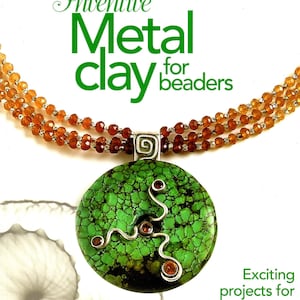 Destash Inventive Metal Clay for Beaders, by Irina Miech