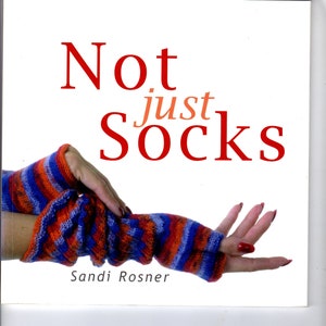 Destash Not Just Socks, by Sandi Rosner