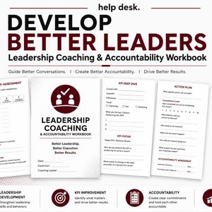 May include: A white leadership coaching and accountability workbook with dark red text and circular icons. The cover features the title "DEVELOP BETTER LEADERS" and "LEADERSHIP COACHING & ACCOUNTABILITY WORKBOOK" with interior pages showing assessment forms, KPI deep dive sections, and action plans.