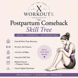 May include: A digital workout guide titled Postpartum Comeback Skill Tree by WORKOUTX. It features a sketch of a person sitting with knees pulled to their chest, alongside text listing features like Core & Pelvic Floor Recovery and Weekly Planner.