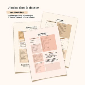May include: Three printed checklists on off-white paper with black text and soft peach and tan accents. The documents feature headers like La chambre de b&eacute;b&eacute;, Checklist valise de maternit&eacute;, and Mon projet de naissance, with checkboxes and lists.