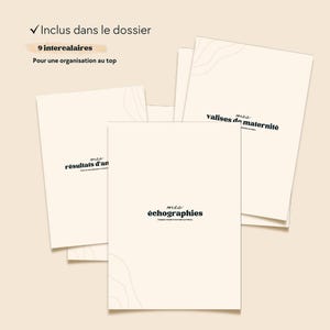 May include: A set of cream-coloured paper dividers for a maternity folder. The text includes "Inclus dans le dossier", "9 intercalaires", "Pour une organisation au top", "mes r&eacute;sultats d'analyses", "mes &eacute;chographies", and "mes valises de maternit&eacute;".