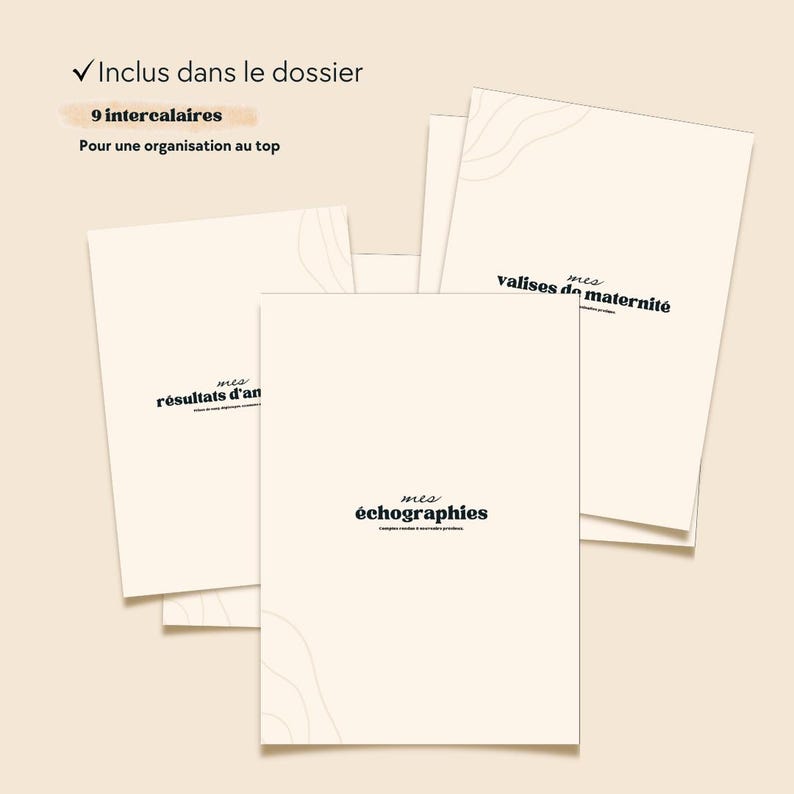 May include: A set of cream-coloured paper dividers for a maternity folder. The text includes "Inclus dans le dossier", "9 intercalaires", "Pour une organisation au top", "mes r&eacute;sultats d'analyses", "mes &eacute;chographies", and "mes valises de maternit&eacute;".