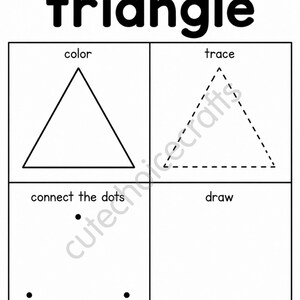 May include: A black and white educational worksheet titled I can make a triangle. The page is divided into four sections labeled color, trace, connect the dots, and draw, featuring a solid triangle, a dashed triangle, and three dots.