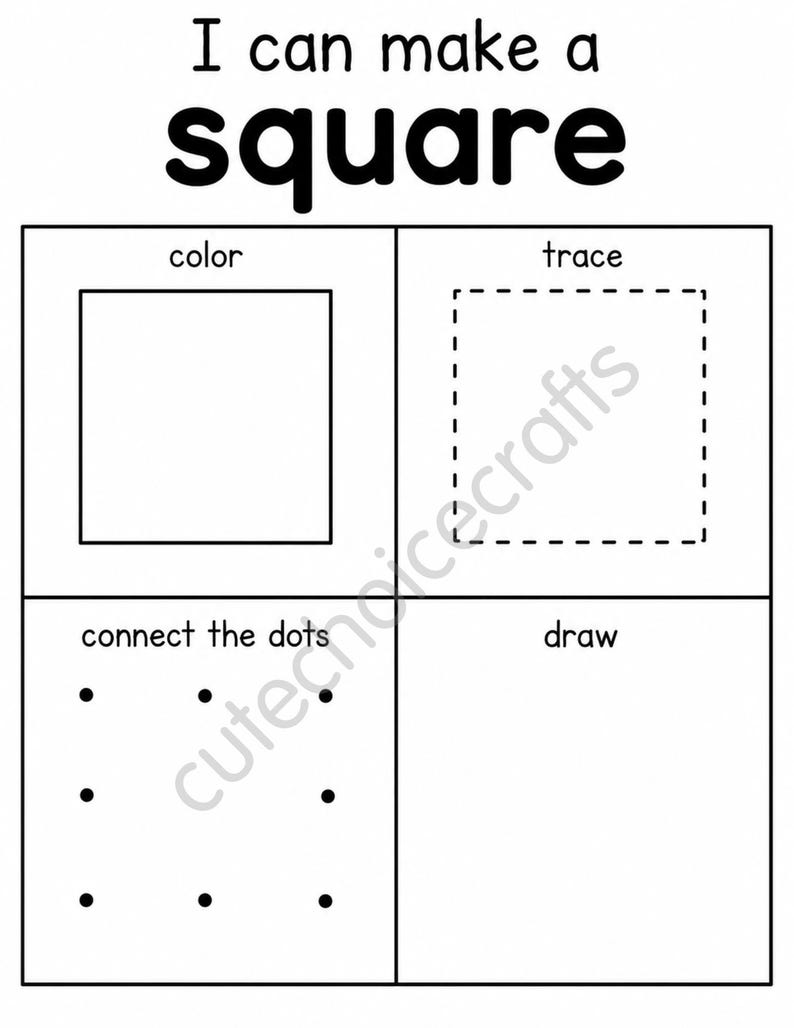 May include: A black and white educational worksheet titled I can make a square. The page is divided into four sections labeled color, trace, connect the dots, and draw, featuring a square outline, a dashed square, six dots, and a blank box.