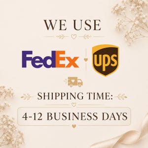 May include: A graphic with a cream background featuring the text WE USE, the FedEx and UPS logos, a small truck icon, and the text SHIPPING TIME: 4-12 BUSINESS DAYS. The design is decorated with small heart icons and white floral sprigs.