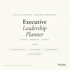 May include: A digital planner titled "Executive Leadership Planner" with the text "Vision, Strategy, Impact." Features include 30-120 day plans, focus areas, accountability, and weekly review. The planner is available for instant download.
