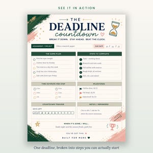 May include: A printable project planner titled The Deadline Countdown with sections for The Game Plan, Steps to Complete, Time Estimate Per Step, Milestones, Countdown Tracker, and Notes. The design features dark green and pink brush strokes.