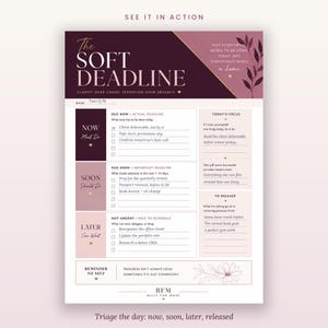 May include: A daily planner sheet titled The Soft Deadline with sections for Now, Soon, and Later tasks. It features a dark purple and light pink color scheme with floral accents, checkboxes, and text prompts for daily focus and release goals.