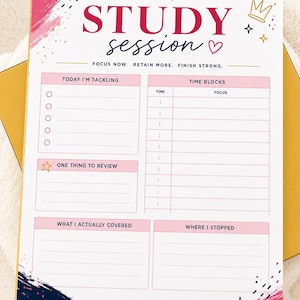 May include: A white study planner sheet with pink and navy blue accents. The header reads THE STUDY SESSION with a crown and star icon. Sections include TODAY I'M TACKLING, TIME BLOCKS, ONE THING TO REVIEW, WHAT I ACTUALLY COVERED, and WHERE I STOPPED.