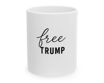 Free Trump Mug | Political Statement Ceramic Coffee Cup