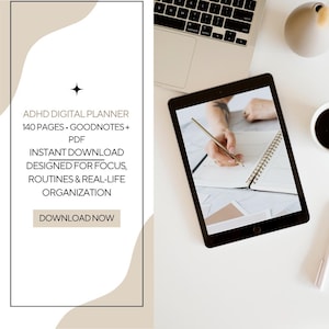 May include: A digital planner for ADHD management featuring 140 pages, compatible with Goodnotes and PDF formats. The text reads ADHD DIGITAL PLANNER, 140 PAGES, GOODNOTES + PDF, INSTANT DOWNLOAD DESIGNED FOR FOCUS, ROUTINES & REAL-LIFE ORGANIZATION, DOWNLOAD NOW.