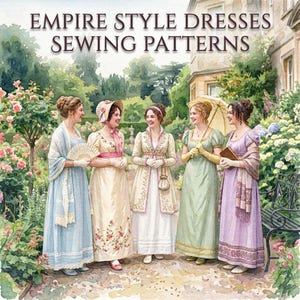Może przedstawiać: Akwarelowa ilustracja przedstawiająca pięć postaci w sukniach w stylu empire z napisem EMPIRE STYLE DRESSES SEWING PATTERNS. Postacie mają na sobie długie suknie w kolorze jasnoniebieskim, kremowym, białym, jasnym zielonym i lawendowym.