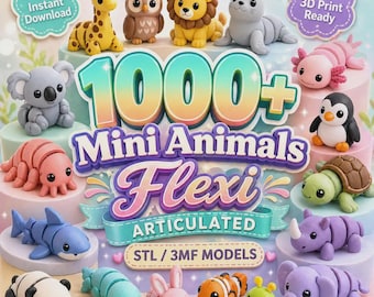 1000+ Flexi Animal STL Bundle | Articulated Mini Animal 3D Print Files | Cute Creatures STL & 3MF | Commercial License