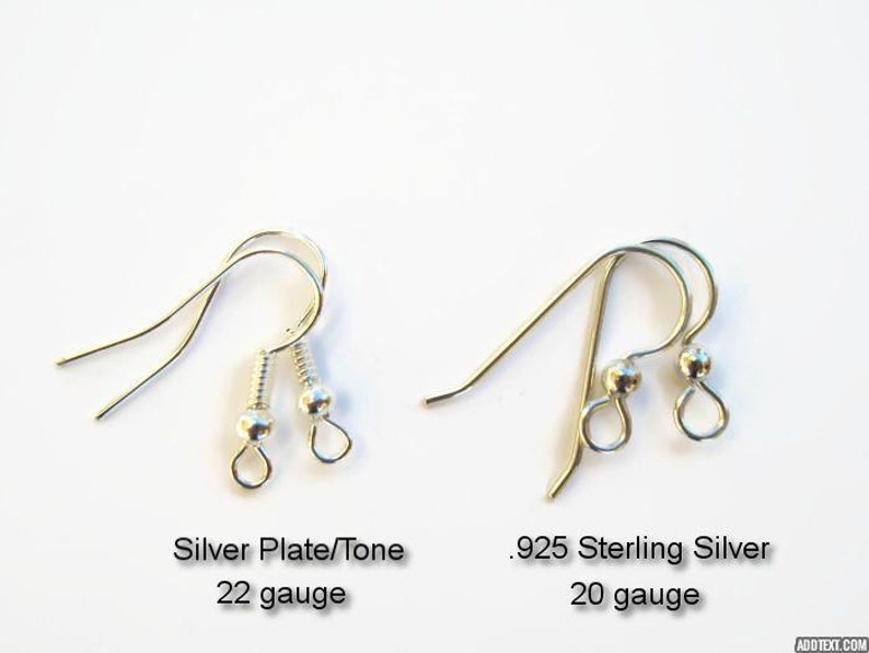 May include: Two pairs of earring hooks, one pair is silver plated and the other is sterling silver. The silver plated hooks are 22 gauge and the sterling silver hooks are 20 gauge.