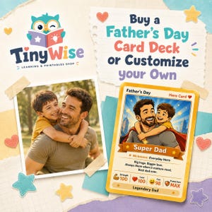 May include: A Father's Day card deck featuring a Tiny Wise logo, a photograph of a child hugging a man, and a custom hero card titled Super Dad. The card displays stats for strength, love, fun, and protection, with the text Legendary Dad below.