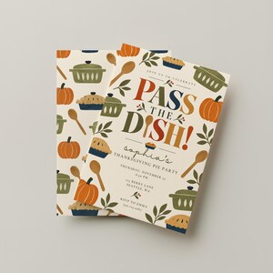 May include: A cream-colored invitation card featuring the text Pass the Dish, Sophia's Thanksgiving Pie Party, and event details. The design includes illustrations of orange pumpkins, green pots, brown spoons, and pies in a repeating pattern.