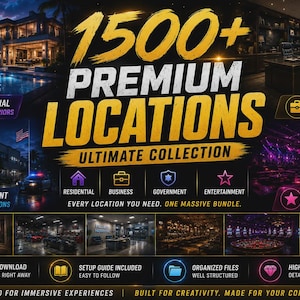 May include: A digital promotional graphic titled 1500+ PREMIUM LOCATIONS ULTIMATE COLLECTION. It features various scenes including a luxury mansion, office, police station, and nightclub, categorized into residential, business, government, and entertainment.