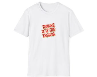 Gracias, es el trauma. Camiseta / Camiseta gráfica sarcástica y divertida / Camiseta con estética Y2K a la moda / Ropa retro con texto llamativo / Regalo informal unisex